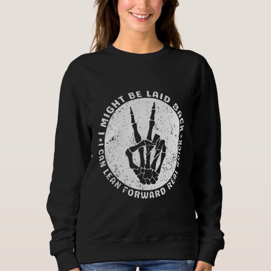 私は後ろへ置かれるかもしれないが、前に身を乗り出す事が出来実在る スウェットシャツ (正面)