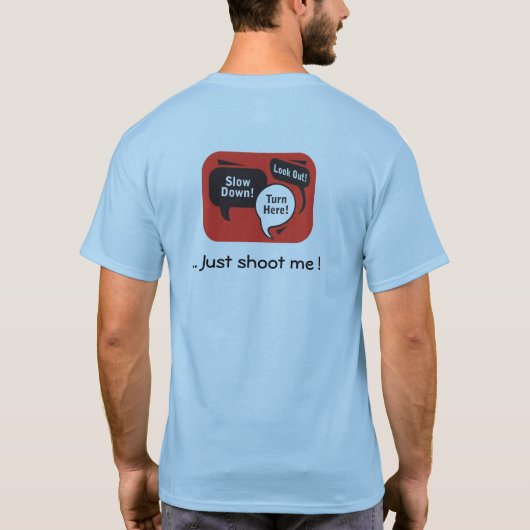 私は後席運転者に結婚した…ちょうど撃ちます私をです Tシャツ (裏面)