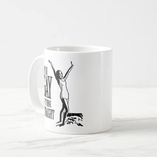 私は従って私がまっすぐに考えることができないゲイあります コーヒーマグカップ (正面左)
