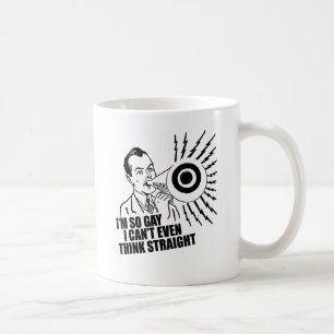 私は従って私がまっすぐに考えることができないゲイあります コーヒーマグカップ