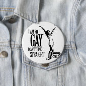 私は従って私がまっすぐに考えることができないゲイあります 缶バッジ (インサイチュ)