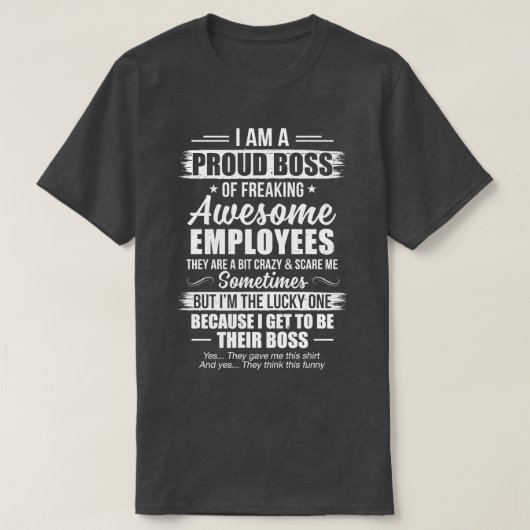 私は従業員誇りを持ったFuの素晴らしボス Tシャツ (デザイン正面)