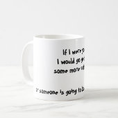 、私は得ますmesomeより多くのコーヒーを…行きます コーヒーマグカップ (正面左)