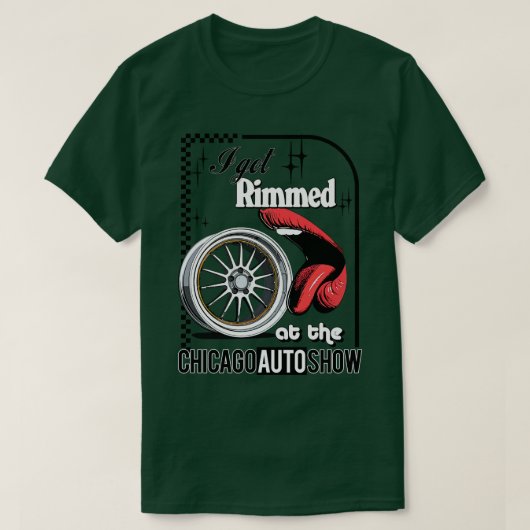 私は得シカゴのオートショーで暴れた Tシャツ (デザイン正面)