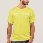 私は得掘り棒だ Tシャツ (正面)