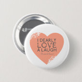 私は心から笑い-ジェーンAustenの引用文--を愛します 缶バッジ (正面&裏面)