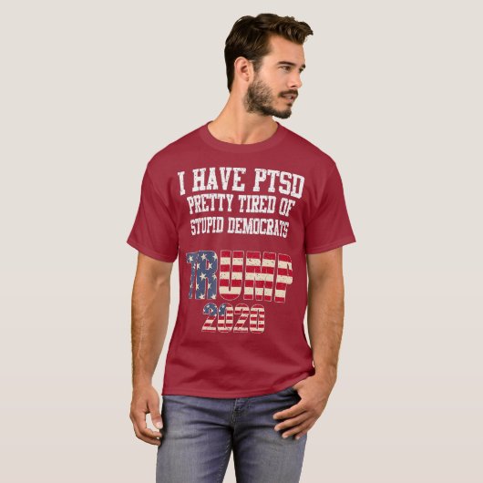 私は心的外傷後ストレスかわいらしを受け、愚かな民主党に疲れた Tシャツ (正面フル)