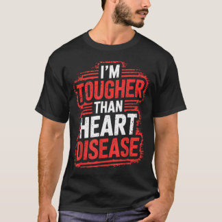 私は心臓病より強いです  Tシャツ