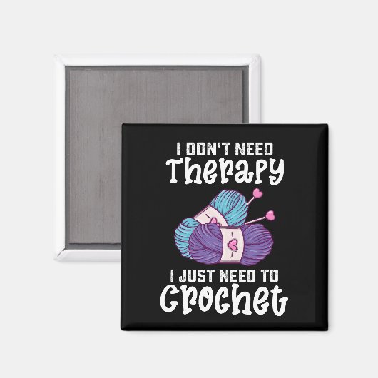 私は必要がないセラピーを必要とだけ針編み マグネット (正面/裏面)