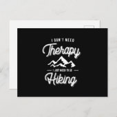 私は必要がないセラピー私はハイキングギフトに行く必要がある ポストカード (正面/裏面)