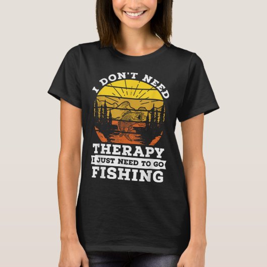 私は必要がないセラピー行く必要がある魚釣り引用文Fis Tシャツ (正面)