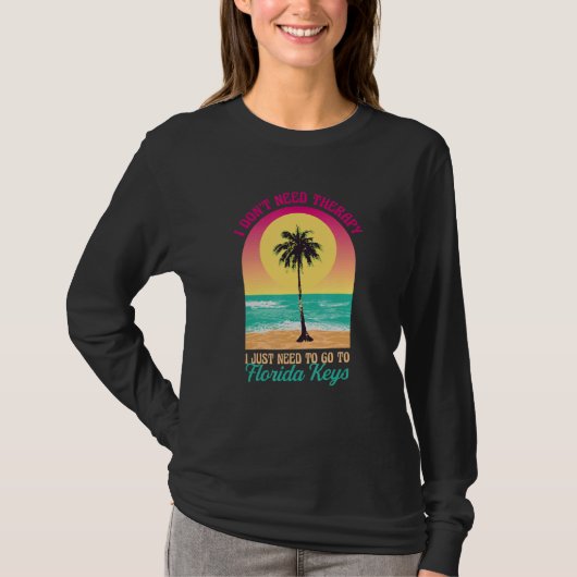 私は必要ないセラピーフロリダ鍵ビーチFl海S Tシャツ (正面)