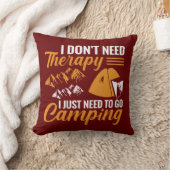 私は必要ないセラピー私はキャンプに行く必要がある クッション (ブランケット)