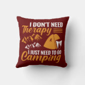 私は必要ないセラピー私はキャンプに行く必要がある クッション (裏面)