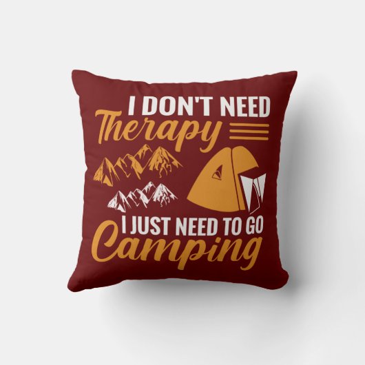 私は必要ないセラピー私はキャンプに行く必要がある クッション (裏面)