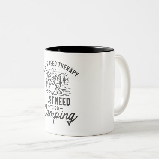 私は必要ないセラピー私はキャンプに行く必要がある ツートーンマグカップ (正面右)