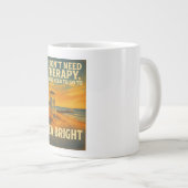 私は必要ないセラピー、私はシーブライトが必要 ジャンボコーヒーマグカップ (正面右)