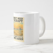 私は必要ないセラピー、私は単にストーンハーバーが必要 ジャンボコーヒーマグカップ (正面右)
