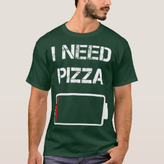 私は必要PizzaItalian FoodPizza LoverFunny Pizza 132 Tシャツ