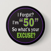 私は忘れましたか。 私は50% pipe%の第50誕生日のユーモアです 缶バッジ (正面)