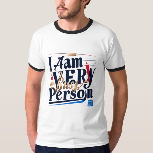 私は忙しとても人だ Tシャツ (正面)