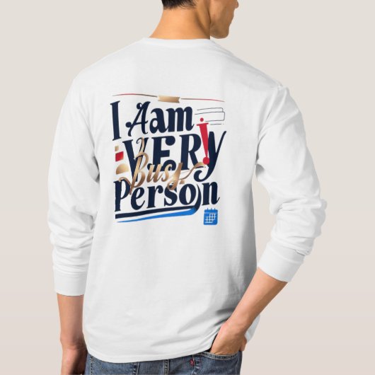 私は忙しとても人だ Tシャツ (裏面)