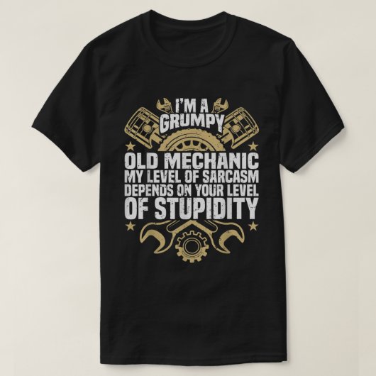 私は怒りん坊のベテラン整備士、エンジンの名言、モーター、自動車 Tシャツ (デザイン正面)