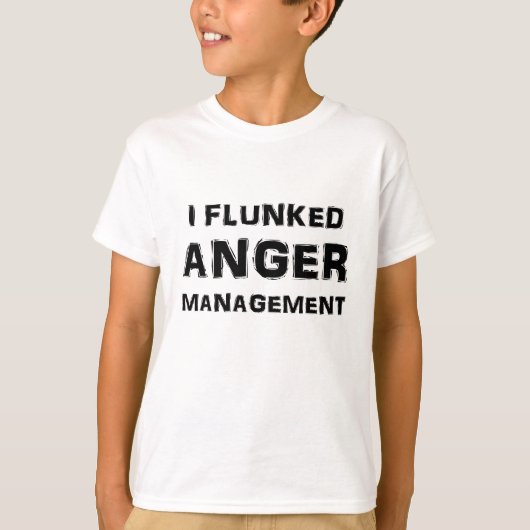 私は怒り管理に落第しました Tシャツ (正面)