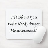 私は怒り管理を必要とする示します! マウスパッド (マウス)