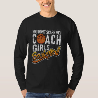 私は怖くない！女子バスケのコーチです Tシャツ