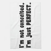 私は思い上がらない、私は完璧だ キッチンタオル (縦)