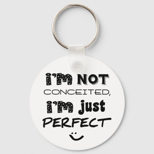 私は思い上がらない、私は完璧だ キーホルダー (正面)