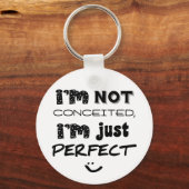 私は思い上がらない、私は完璧だ キーホルダー (正面)