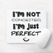 私は思い上がらない、私は完璧だ マウスパッド (マウス)