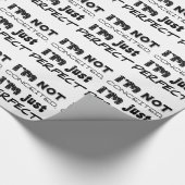 私は思い上がらない、私は完璧だ ラッピングペーパー (角)