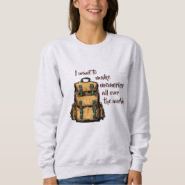 私は思い出を作りたい スウェットシャツ