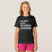 私は怠け者ではない、エネルギーを効率的に使うタイポグラフィー Tシャツ (正面フル)