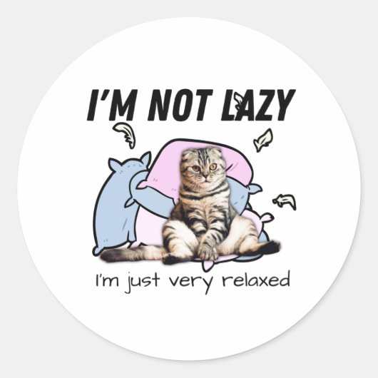 私は怠け者ではない – 私は単に非常にリラックスするやる気を起こさせる ラウンドシール (正面)