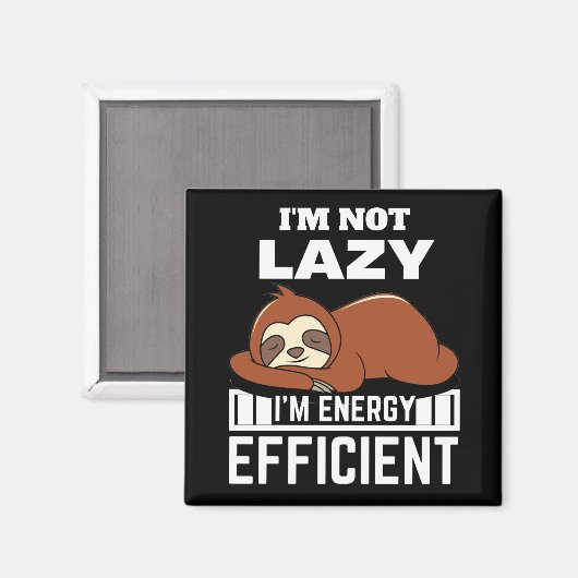 私は怠惰ではない私はエネルギー効率の怠けおもしろい者 マグネット (正面/裏面)