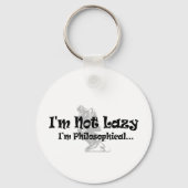 私は怠惰ではない私は哲学的である – 哲学おもしろい者 キーホルダー (正面)