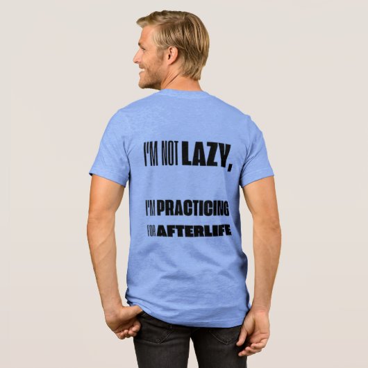 私は怠惰ではない、余生Tシャツのために練習している トライブレンドTシャツ (フル背面)