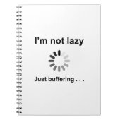 私は怠惰ではない – 単にバッファリング ノートブック (正面)