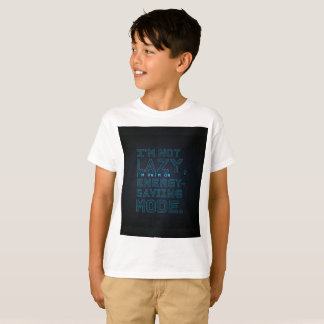 私は怠惰ではない、私はエネルギーのモード救である。 Tシャツ