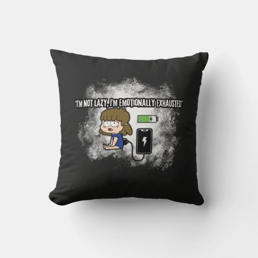 私は怠惰ではない、私は感情的に疲れているおもしろい- クッション (正面)