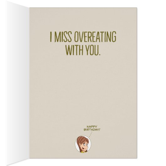 "私は恋しく思いま"おもしろいなバースデー・カードをあなたと食べすぎます (内側 (右))