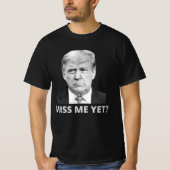 私は恋しく思まだトランプ Tシャツ (正面)