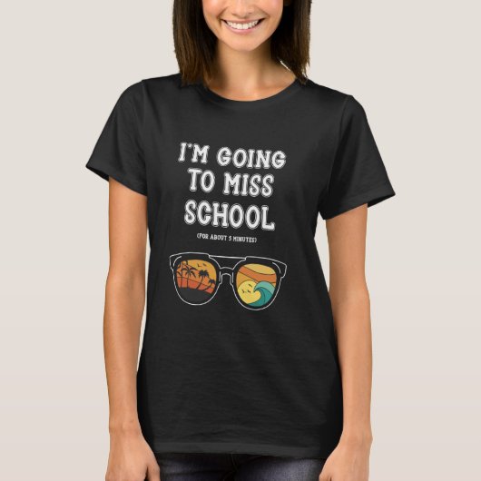 私は恋しく思学校おもしろいの夏休みScの最終日 Tシャツ (正面)