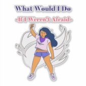 私は恐れていなかった私は、ステッカーを行う シール (正面)