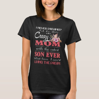 私は息子モトと一緒にこの母親になるとは夢にも思わなかった Tシャツ