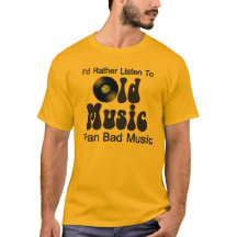 私は悪い音楽より古い音楽にむしろ聞きます